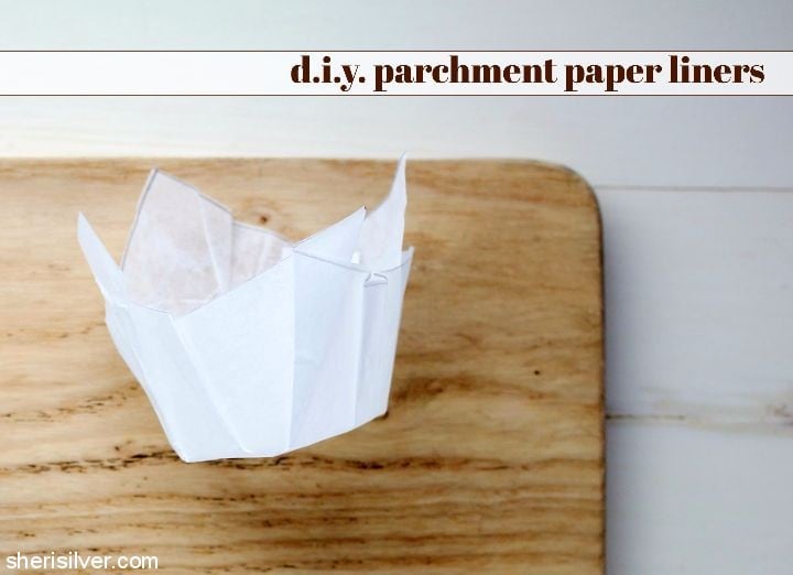 d.i.y.: parchment paper liners  Sheri Silver - living a well-tended  life at any age